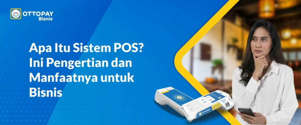 Mengenal Kegunaan Pos Sistem Dan Cara Penggunaannya