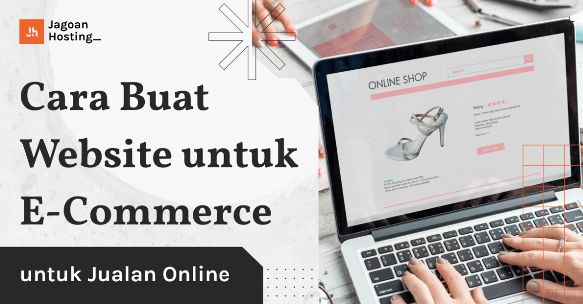 Cara Membuat Website E-Commerce:  Langkah Jualan Online