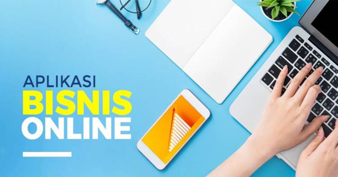 Rekomendasi Aplikasi Bisnis Online yang Paling Banyak Digunakan
